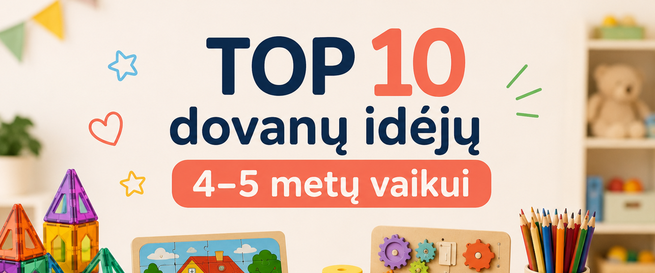 TOP 10 dovanų idėjų 4-5 metų vaikui